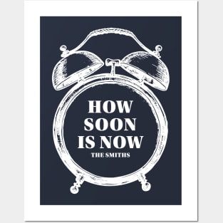 How Soon Is Now? Posters and Art